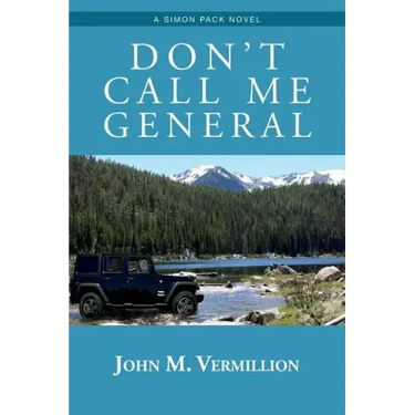 Don't Call Me General: A Simon Pack Novel