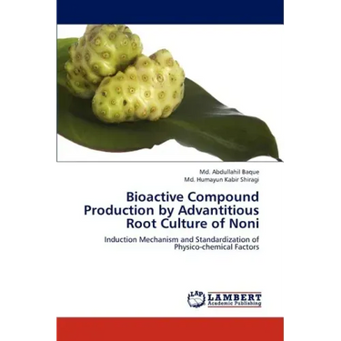 Bioactive Compound Production by Advantitious Root Culture of Noni