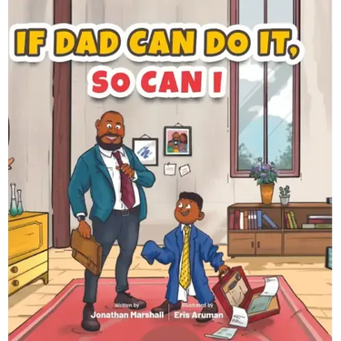 If Dad Can Do It, So Can I