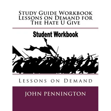 Study Guide Workbook Lessons on Demand for The Hate U Give: Lessons on Demand