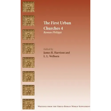 The First Urban Churches 4: Roman Philippi