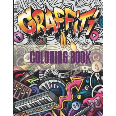 Graffiti Coloring Book: An Adults Coloring Book Stress Relieving