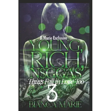 Young, rich, N$ggas 3: Thugs need love too