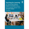 Teaching for Learning: 101 Intentionally Designed Educational Activities to Put Students on the Path to Success