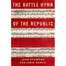 Battle Hymn of the Republic: A Biography of the Song That Marches on