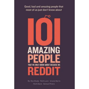 101 amazing people that we only know about because we reddit