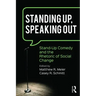 Standing Up, Speaking Out: Stand-Up Comedy and the Rhetoric of Social Change