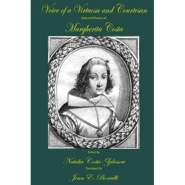 Voice of a Virtuosa and Courtesan: Selected Poems of Margherita Costa