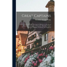 Great Captains; a Course of six Lectures Showing the Influence on the art of war of the Campaigns of Alexander, Hannibal, Cæsar, Gustavus Adolphus, Fr