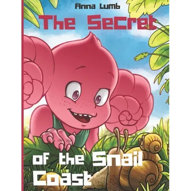 The Secret of the Snail Coast: Cute children's story with an awesome friendship adventure. Illustrated picture books for children ages 4-6
