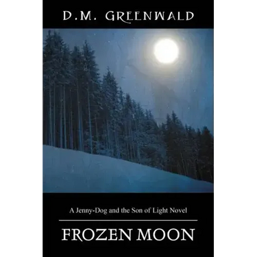 Frozen Moon: A Jenny-Dog and the Son of Light Novel