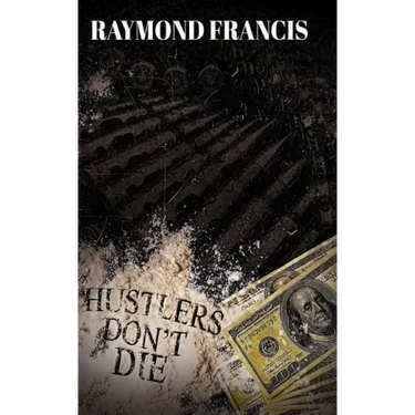Hustlers Don't Die