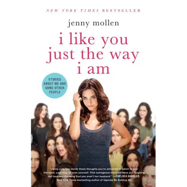 I Like You Just the Way I Am: Stories about Me and Some Other People