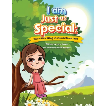 I am Just as Special: How to be a Sibling of a Special Needs Child