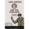Lady Justice And The Vigilante