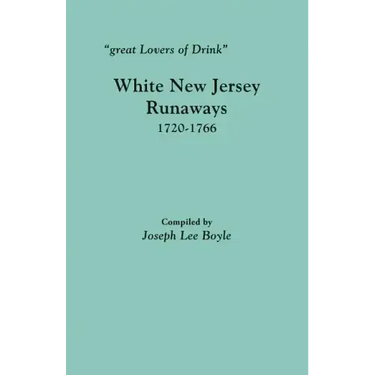 Great Lovers of Drink: White New Jersey Runaways, 1720-1766