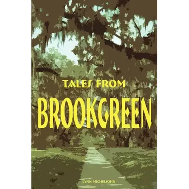 Tales from Brookgreen: Folklore, Ghost Stories, and Gullah Folktales in the South Carolina Lowcountry