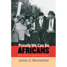 Proudly We Can Be Africans: Black Americans and Africa, 1935-1961