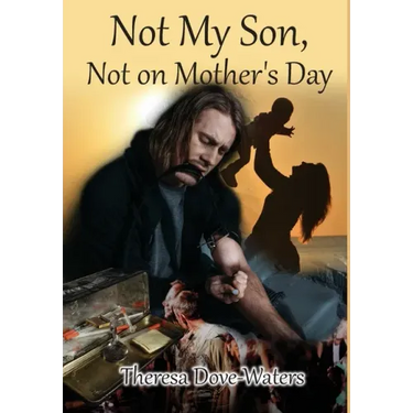 Not My Son, Not on Mother's Day