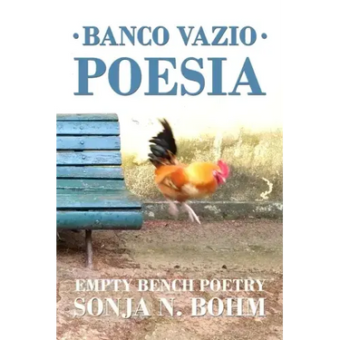 Banco Vazio Poesia / Empty Bench Poetry: More Bilingual Poems in Portuguese and English