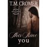 This Time You