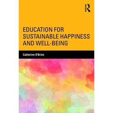 Education for Sustainable Happiness and Well-Being