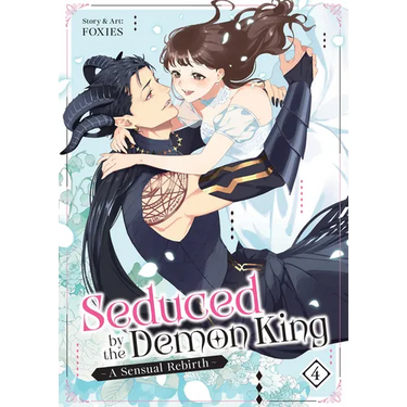 Seduced by the Demon King: A Sensual Rebirth Vol. 4