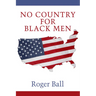No Country for Black Men