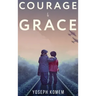 Courage and Grace