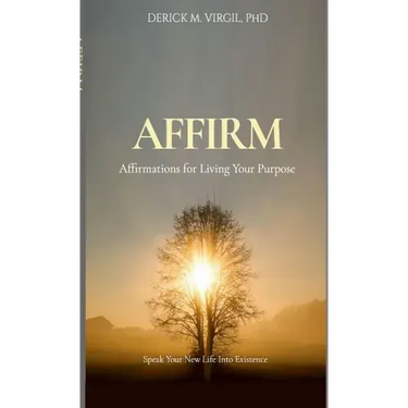 Affirm: Affirmations for Living Your Purpose