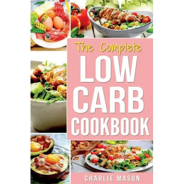 Low Carb Diet Recipes Cookbook: Easy Weight Loss With Delicious Simple Best Keto: Low Carb Snacks Food Cookbook Weight Loss Low Carb And Low Sugar Sna