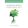 Honouring Your True Self: Developing meaningful and lasting relationships