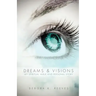 Dreams and Visions