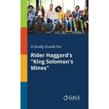 A Study Guide for Rider Haggard's "King Solomon's Mines"
