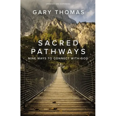 Sacred Pathways: Nine Ways to Connect with God