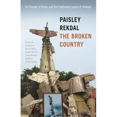 The Broken Country: On Trauma, a Crime, and the Continuing Legacy of Vietnam