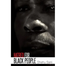 Hatred for Black People