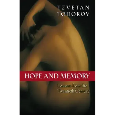 Hope and Memory: Lessons from the Twentieth Century
