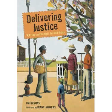 Delivering Justice: W.W. Law and the Fight for Civil Rights