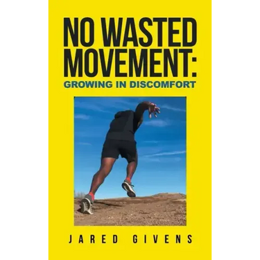 No Wasted Movement: Growing in Discomfort