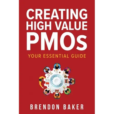 Creating High Value PMOs: Your Essential Guide