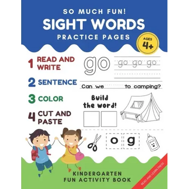 So Much Fun! -Sight Words Practice Pages: Kindergarten Daily Workbook Game. Read, Write, Color Cut and Paste Games to Really Learn Words
