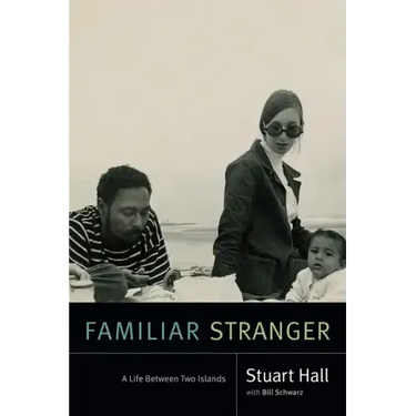 Familiar Stranger: A Life Between Two Islands