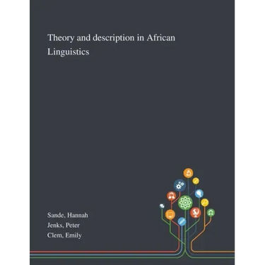 Theory and Description in African Linguistics