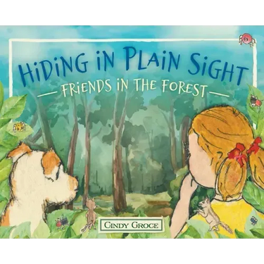 Hiding in Plain Sight - Friends in the Forest