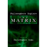 Philosophers Explore the Matrix
