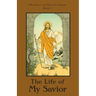 The Life of My Savior: Highway to Heaven Series