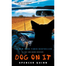 Dog on It: A Chet and Bernie Mystery