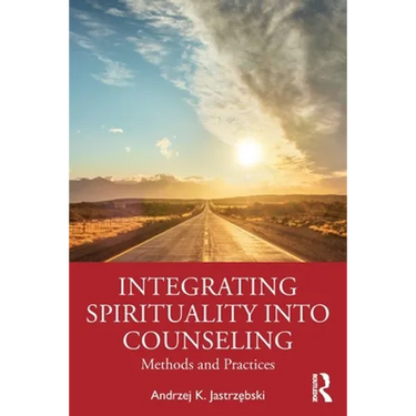 Integrating Spirituality Into Counseling: Methods and Practices