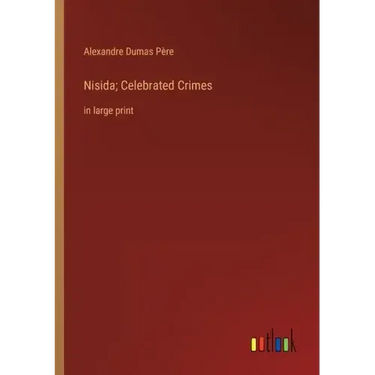 Nisida; Celebrated Crimes: in large print
